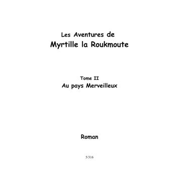 Les Aventures de Myrtille la Roukmoute