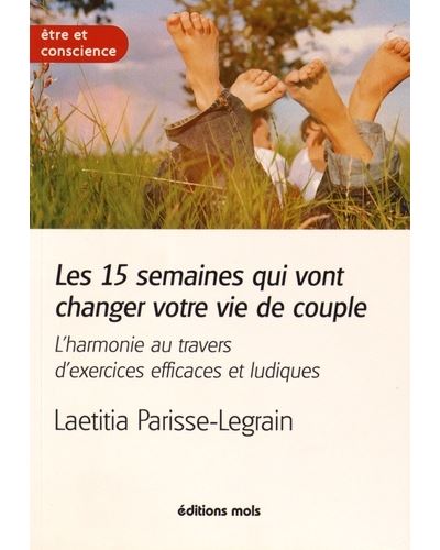 Les 15 semaines qui vont changer votre vie de couple