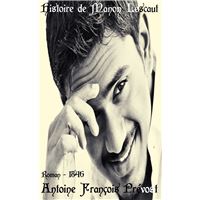 Histoire de manon lescaut et du chevalier des grieux