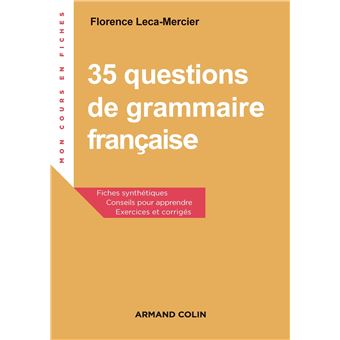 35 Questions De Grammaire Francaise 2e Ed Exercices Et Corriges Tome 1 Broche Florence Mercier Leca Achat Livre Fnac