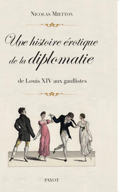 Une histoire érotique de la diplomatie