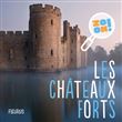 Les châteaux forts
