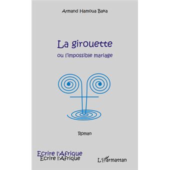La girouette ou l'impossible mariage