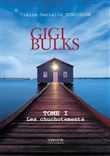 Gigi Bulks - Tome I : Les chuchotements