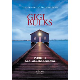 Gigi Bulks - Tome I : Les chuchotements