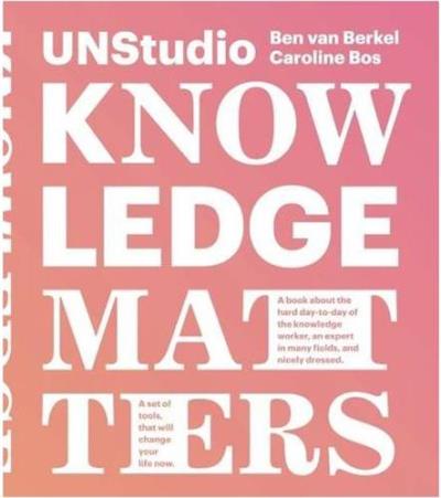 UNSTUDIO KNOWLEDGE MATTERS