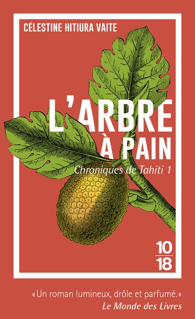 Chroniques de Tahiti - tome 1 L'arbre à pain - Célestine Hitiura Vaite - Poche