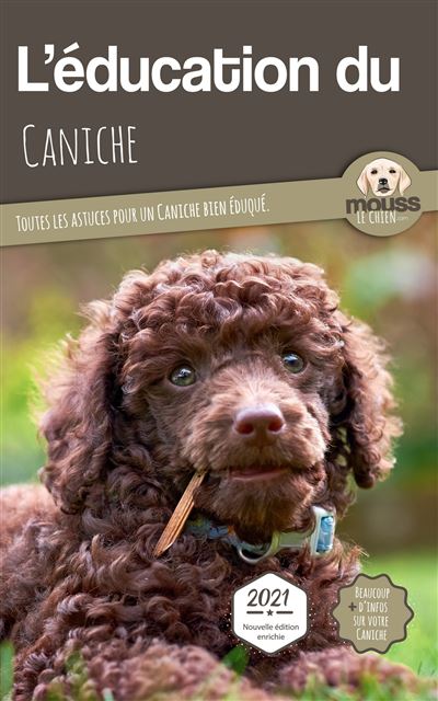 L'éducation du Caniche -  Mouss Le Chien - broché