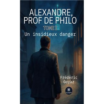 Alexandre, prof de philo