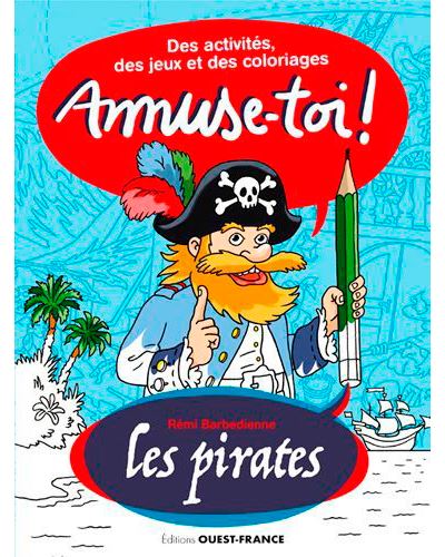 Amuse-toi ! Les pirates   Des activités et des coloriages