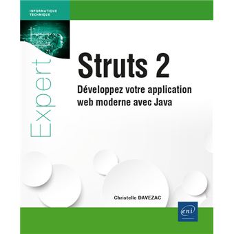 Struts 2 - Développez votre application web moderne avec Java