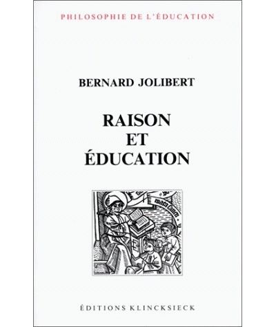 Raison et éducation - Bernard Jolibert - (donnée non spécifiée)