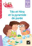 Téo et Nina GS-CP Niveau 1 - Téo et Nina et la pyramide de purée