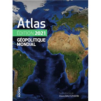 Atlas géopolitique mondial 2021