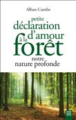 Petite déclaration d'amour à la forêt, notre nature profonde