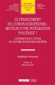 Le financement de l union europeenne : moteur d une integration politique