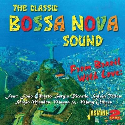 The classic Bossa Nova sound : From Brazil with love - 2 CD