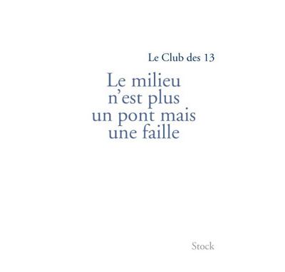 Le milieu n'est pas un pont mais une faille