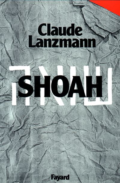 Shoah - Claude Lanzmann - (donnée non spécifiée)