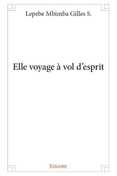 Elle voyage à vol d'esprit
