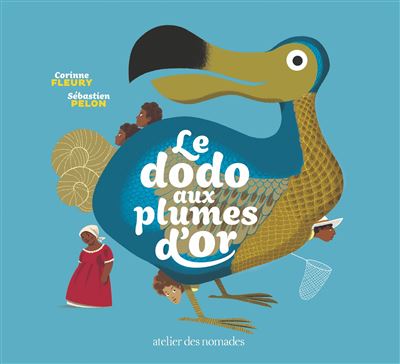 Le Dodo aux plumes d'or - Corinne Fleury - broché