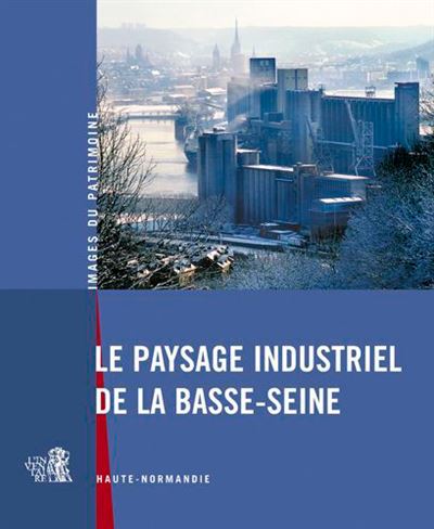 Le paysage industrielle de la Basse-Normandie