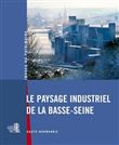 Le Paysage Industriel De La Basse-Seine