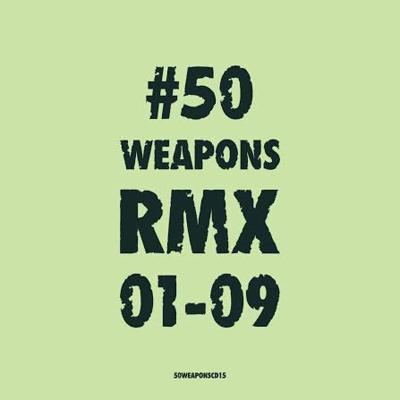 50weaponsrmx 0109