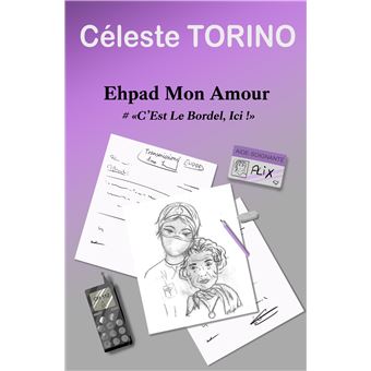 EHPAD mon amour #« C'est le bordel, ici »