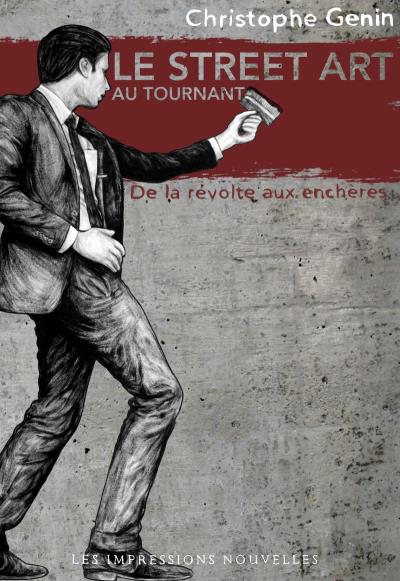 Le street art au tournant, reconnaissances d'un genre
