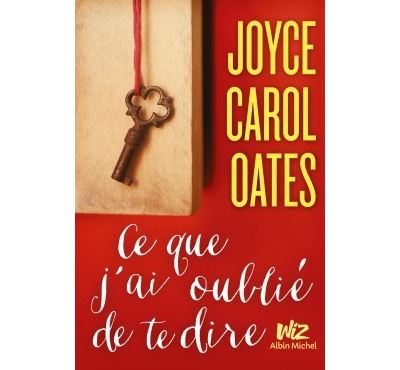 Ce que j'ai oublié de te dire
