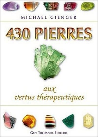430 pierres aux vertus thérapeutiques - Michael Gienger - broché