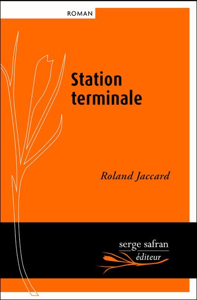 Station terminale - Roland Jaccard - broché