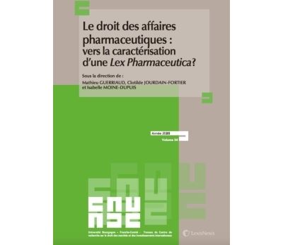 Le droit des affaires pharmaceutiques : vers la caractérisation d'une Lex Pharmaceutica