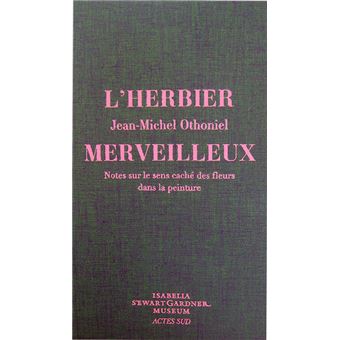 L Herbier Merveilleux Ne Notes Sur Le Sens Cache Des Fleurs Dans La Peinture Broche Jean Michel Othoniel Achat Livre Fnac L Herbier Merveilleux Ne Notes Sur Le Sens Cache Des Fleurs Dans La Peinture Broche Jean Michel Othoniel Achat Livre Fnac