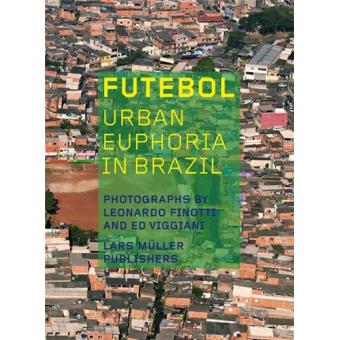 Futebol urban euphoria in Brazil