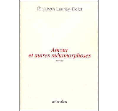 Amour et autres metamorphoses