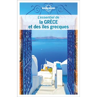 L'essentiel de la Grèce et des îles grecques 1ed