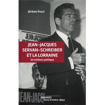 Jean-Jacques Servan-Schreiber et la Lorraine