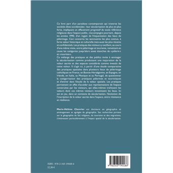 Espaces sacrés, tourisme et sécularisation dans les lieux de pèlerinage catholiques