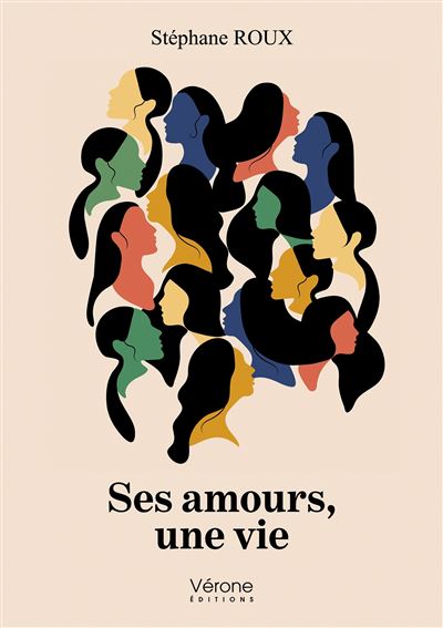 Ses amours, une vie