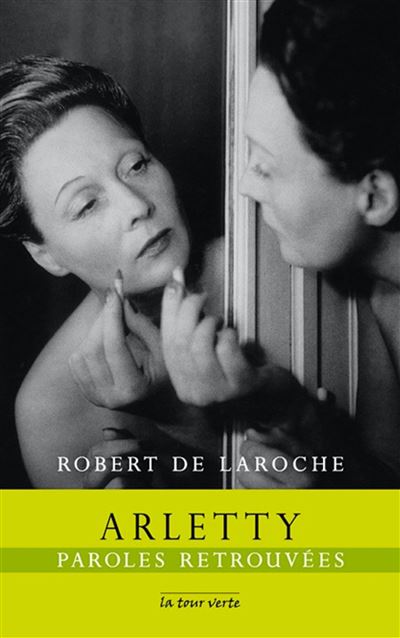 Arletty, paroles retrouvées