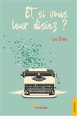 Et si vous leur disiez ?