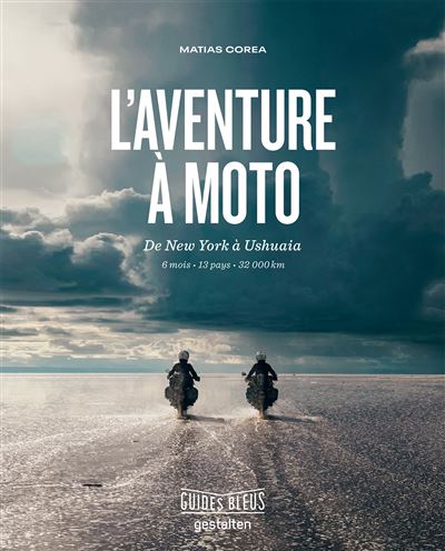 New york-terre de feu l'aventure a moto 6 mois 13 pays 32 00