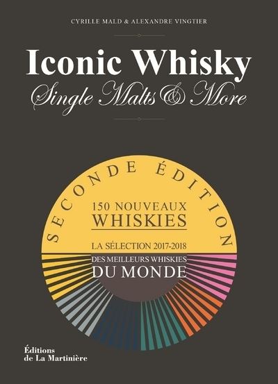 Iconic Whisky - Single malts & more La sélection 2017-2018 des meilleurs whiskies du monde