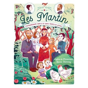 Les Martin. L'extraordinaire famille de sainte Thérèse de Lisieux