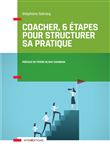 Coacher, 6 étapes pour structurer sa pratique