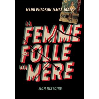 La Femme folle, ma mère