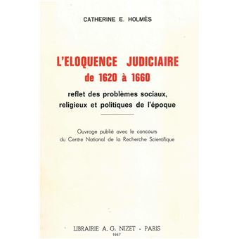 L'Éloquence judiciaire de 1620 à 1660