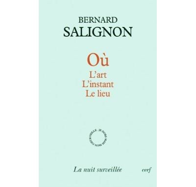 Où - L'art, l'instant, le lieu
